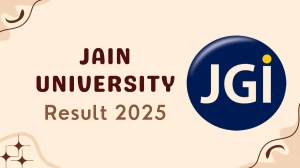 Jain University Result 2025 Out at jainuniversity.ac.in Direct Link to Download Odd and Even Semester Result