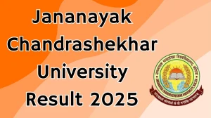 Jananayak Chandrashekhar University Result 2025 Declared at jncu.in Direct Link to Download 2nd and 4th Semester Result