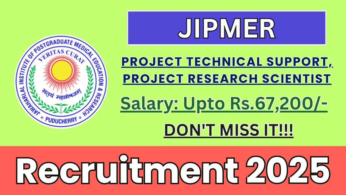 JIPMER Recruitment 2025 - Apply Offline for 02 Project Technical Support, Project Research Scientist Posts JIPMER Recruitment 2025 - Apply Offline for 02 Project Technical Support, Project Research Scientist Posts