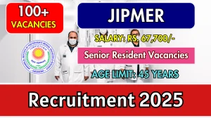 JIPMER Senior Resident Recruitment 2025 - Apply Online for 118 Posts JIPMER Senior Resident Recruitment 2025 - Apply Online for 118 Posts