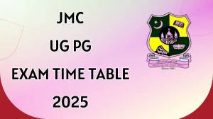 JMC UG PG Exam Time Table 2025 Announced @ jmc.edu Details Here