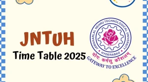 JNTUH Time Table 2025 Out for 2nd Sem @ jntuh.ac.in Details Here