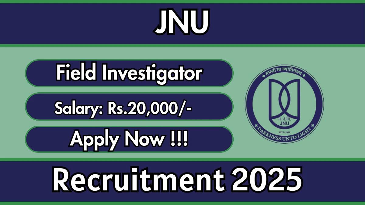 JNU Field Investigator Recruitment 2025 - Apply Offline