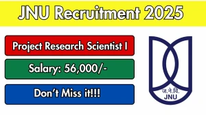 JNU Project Research Scientist I Recruitment 2025 - Apply Offline