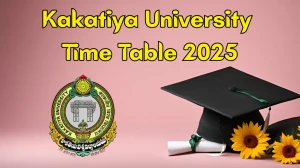 Kakatiya University Time Table 2025 Announced @ kuexams.org Details Here