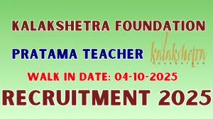 Kalakshetra Foundation Pratama Teacher Recruitment 2025 – Walk in