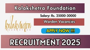 Kalakshetra Foundation Warden Recruitment 2025 – Walk in for 01 Posts Kalakshetra Foundation Warden Recruitment 2025 – Walk in for 01 Posts