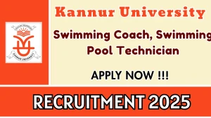 Kannur University Recruitment 2025 - Apply Offline for Swimming Coach, Swimming Pool Technician Posts
