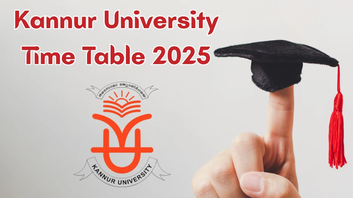 Kannur University Time Table 2025 Announced for M.Sc @ kannuruniversity.ac.in Details Here Kannur University Time Table 2025 Announced for M.Sc @ kannuruniversity.ac.in Details Here