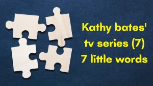 Kathy bates' tv series 7 Little Words 7 letters Answer