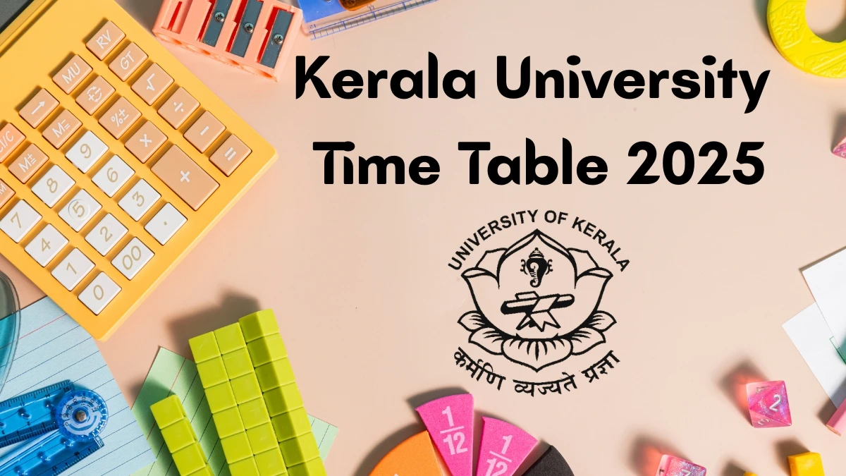 కేరళ యూనివర్సిటీ టైమ్ టేబుల్ 2025 @ keralauniversity.ac.in వివరాలు ఇక్కడ ప్రకటించబడ్డాయి Kerala University Time Table 2025 Announced @ keralauniversity.ac.in Details Here