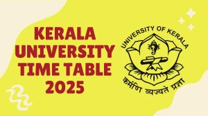 Kerala University Time Table 2025 Out for 2nd, 4th, 5th Sem @ keralauniversity.ac.in Details Here