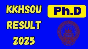 KKHSOU Result 2025 Out at kkhsou.ac.in Direct Link to Download Ph.D Result