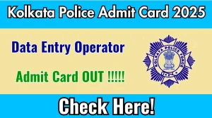 Kolkata Police DEO Admit Card 2025 OUT Download Hall Ticket at recruitment.kolkatapolice.org