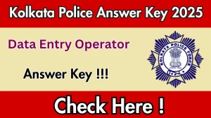 Kolkata Police DEO Answer Key 2025 – Download Official Answer Key at recruitment.kolkatapolice.org Kolkata Police DEO Answer Key 2025 – Download Official Answer Key at recruitment.kolkatapolice.org