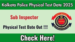 Kolkata Police SI Physical Test Date 2025 Announced – Check Details at prb.wb.gov.in Kolkata Police SI Physical Test Date 2025 Announced – Check Details at prb.wb.gov.in
