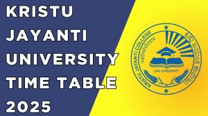 Kristu Jayanti University Time Table 2025 Announced For UG and PG End Semester @ kristujayanti.edu.in Details Here