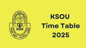 KSOU Time Table 2025 Announced for 2nd, 3rd, 4th, 5th, 6th Sem @ ksoumysuru.ac.in Details Here