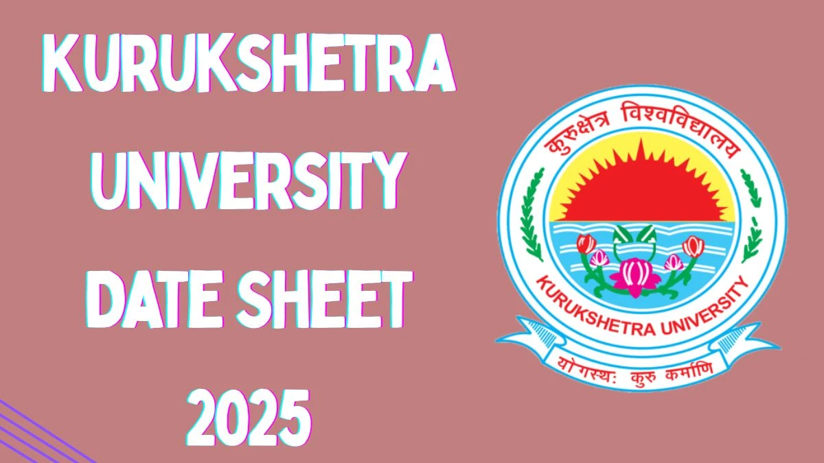 Kurukshetra University Date Sheet 2025 Announced For M.Sc @ kuk.ac.in Details Here Kurukshetra University Date Sheet 2025 Announced For M.Sc @ kuk.ac.in Details Here