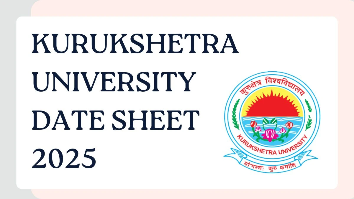 Kurukshetra University Date Sheet 2025 Announced For M.Sc @ kuk.ac.in Details Here Kurukshetra University Date Sheet 2025 Announced For M.Sc @ kuk.ac.in Details Here