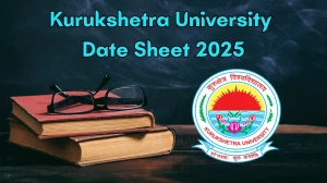 Kurukshetra University Date Sheet 2025 Announced @ kuk.ac.in Details Here