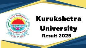 Kurukshetra University Result 2025 Declared at kuk.ac.in Direct Link to Download 4th Sem Result