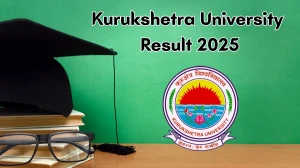 Kurukshetra University Result 2025 Out at kuk.ac.in Direct Link to Download 2nd, 4th and 6th Sem Result