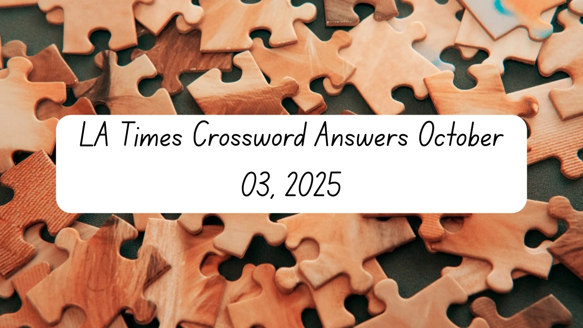 LA Times Crossword Answers 10/03/25