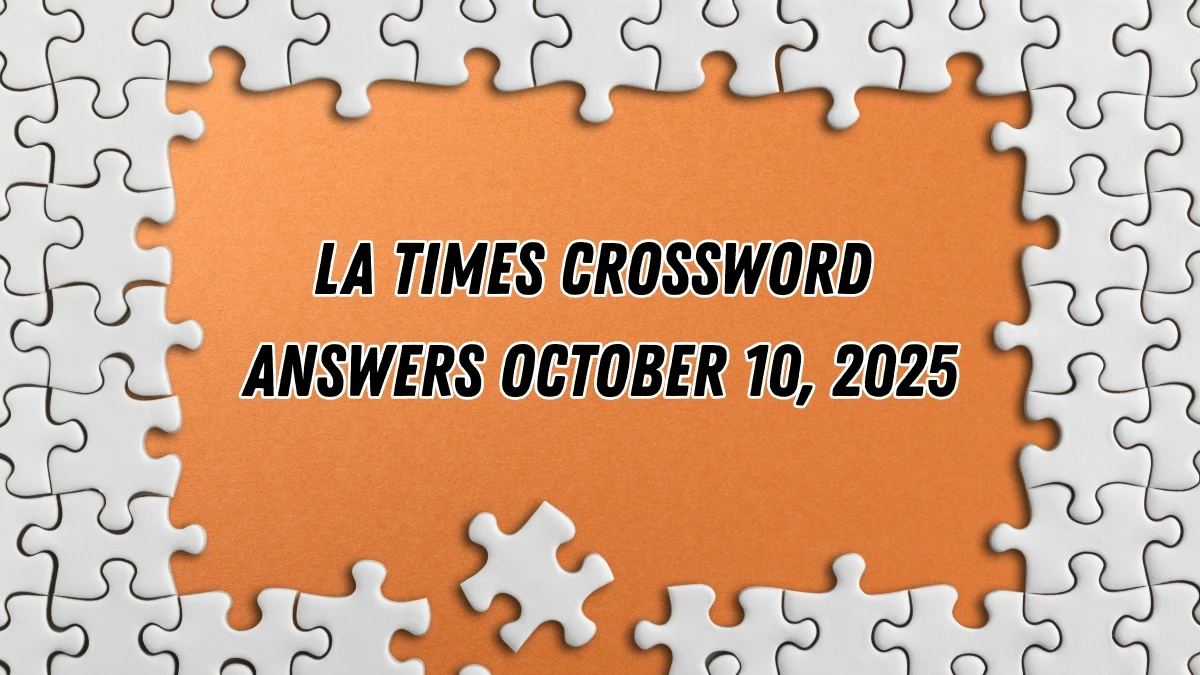 LA Times Crossword Answers 10/10/25 LA Times Crossword Answers 10/10/25