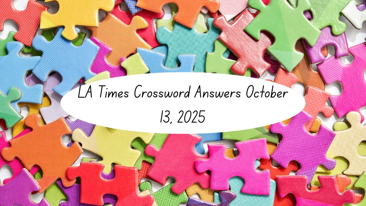 LA Times Crossword Answers 10/13/25