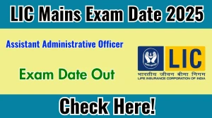 LIC AAO Mains Exam Date 2025 Out for 841 Posts at licindia.in Check Details Here