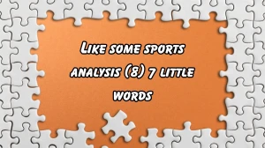Like some sports analysis 7 Little Words 8 letters Answer