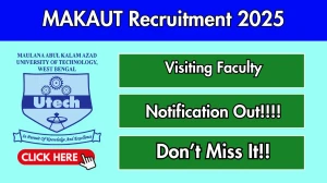 MAKAUT Visiting Faculty Recruitment 2025 - Apply Online