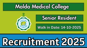 Malda Medical College Senior Resident Recruitment 2025 – Walk in for 11 Posts