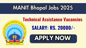 MANIT Bhopal Technical Assistance Recruitment 2025 - Apply Offline for 01 Posts MANIT Bhopal Technical Assistance Recruitment 2025 - Apply Offline for 01 Posts