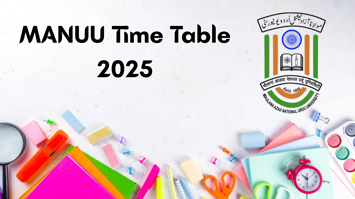 MANUU Time Table 2025 Announced for B.Com, B.A, M.Ed and B.Ed @ manuu.edu.in Details Here MANUU Time Table 2025 Announced for B.Com, B.A, M.Ed and B.Ed @ manuu.edu.in Details Here