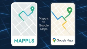 Mappls vs Google Maps: Unique Features Making Mappls India’s Top Navigation Ap...