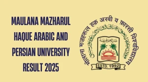Maulana Mazharul Haque Arabic and Persian University Result 2025 Out at mmhapu.ac.in Direct Link to Download 4th Sem Result Maulana Mazharul Haque Arabic and Persian University Result 2025 Out at mmhapu.ac.in Direct Link to Download 4th Sem Result