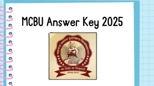 MCBU Answer Key 2025 OUT for B.A/B.Ed/B.Sc/M.Sc at mcbu.ac.in Download PDF MCBU Answer Key 2025 OUT for B.A/B.Ed/B.Sc/M.Sc at mcbu.ac.in Download PDF