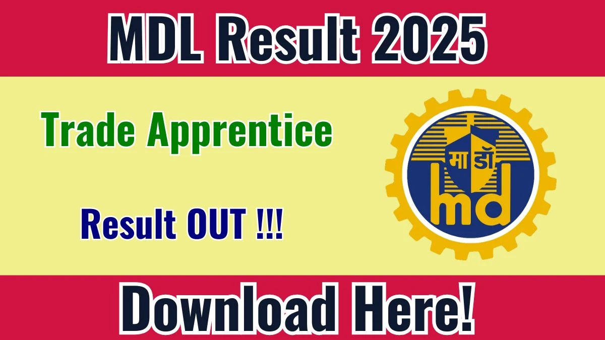MDL Trade Apprentice Result 2025 Out at mazagondock.in, Direct Link to Download Result PDF Here