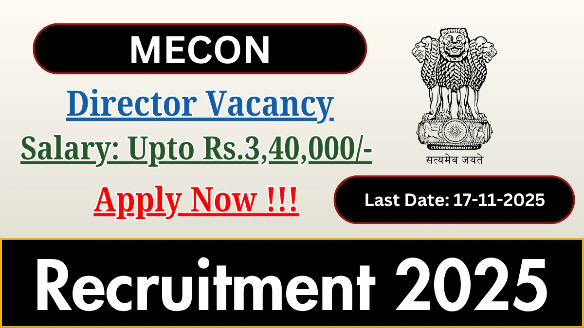 MECON Director Recruitment 2025 - Apply Online MECON Director Recruitment 2025 - Apply Online