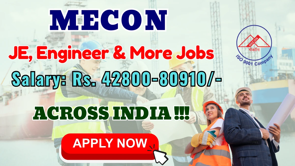 MECON Recruitment 2025 - Apply Online for 39 Engineer, Assistant Executive and More Posts MECON Recruitment 2025 - Apply Online for 39 Engineer, Assistant Executive and More Posts