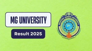 MG University Result 2025 Out at mguniversity.in Direct Link to Download 1st, 2nd, 3rd, 4th Sem Result