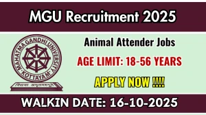 MGU Animal Attender Recruitment 2025 – Walk in for 01 Posts MGU Animal Attender Recruitment 2025 – Walk in for 01 Posts