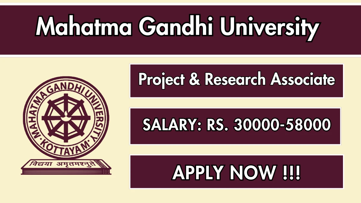 MGU Recruitment 2025 - Apply Offline for 11 Project and Research Associate Posts