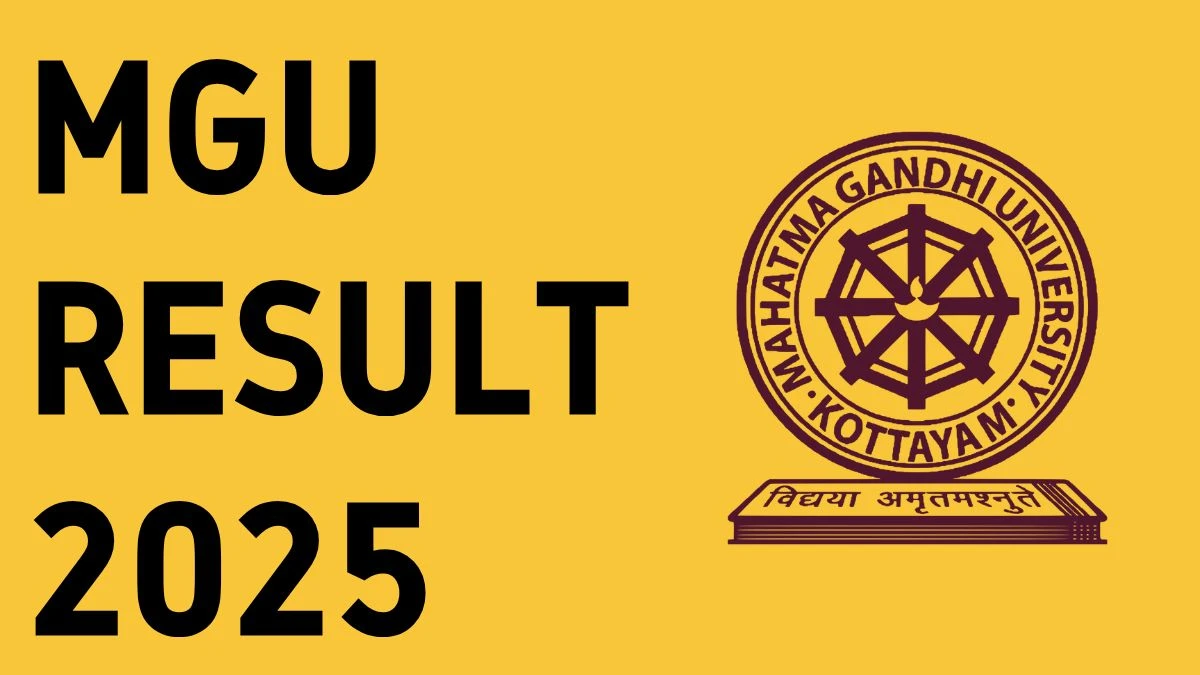 MGU Result 2025 Out at dsdc.mgu.ac.in Direct Link to Download 1st, 2nd, 4th and 7th Semester Result