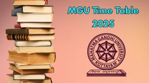 MGU Time Table 2025 Announced @ mgu.ac.in Details Here MGU Time Table 2025 Announced @ mgu.ac.in Details Here