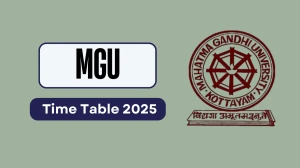 MGU Time Table 2025 Out for 2nd, 4th Sem @ mgu.ac.in Details Here MGU Time Table 2025 Out for 2nd, 4th Sem @ mgu.ac.in Details Here