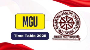 MGU Time Table 2025 Out for 3rd, 6th, 10th Sem @ mgu.ac.in Details Here MGU Time Table 2025 Out for 3rd, 6th, 10th Sem @ mgu.ac.in Details Here