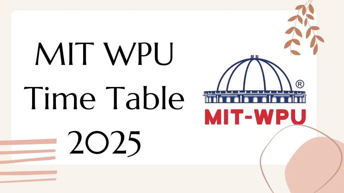 MIT WPU టైమ్ టేబుల్ 2025 B.Com కోసం ప్రకటించబడింది @ mitwpu.edu.in వివరాలు ఇక్కడ ఉన్నాయి MIT WPU Time Table 2025 Announced For B.Com @ mitwpu.edu.in Details Here